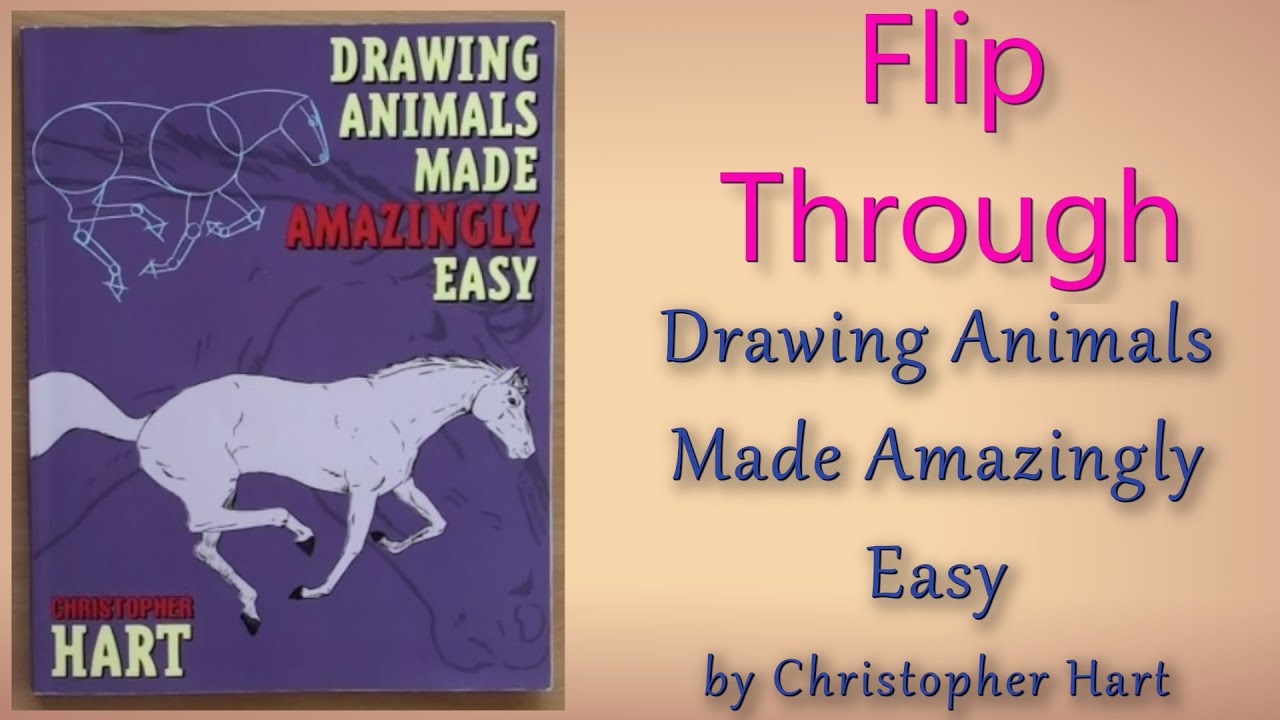 Drawing animals Made Amazingly Easy - Flip Through drawing book by Christopher Hart