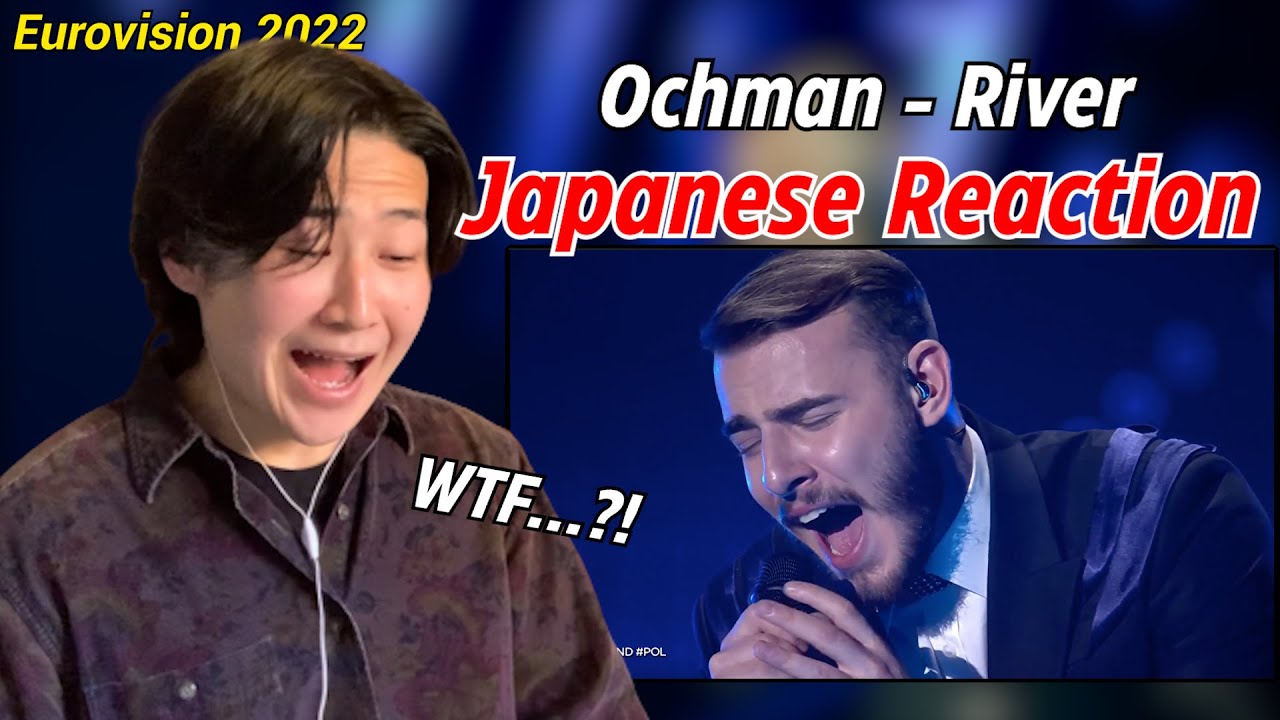 Ochman - River🇵🇱 | Japanese Reaction to Polish Singer - Eurovision 2022!!