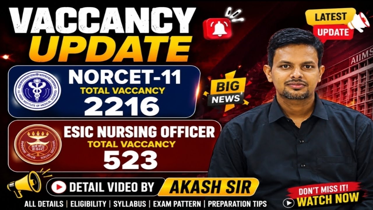NORCET-11 TOTAL VACANCIES - 2216 | ESIC NURSING OFFICER VACANCIES - 523 | MUST APPLY BEFORE 08/13...