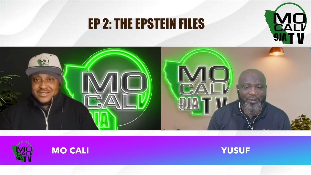 Mo Cali 9ja Podcast Ep 2 - The Epstein Files