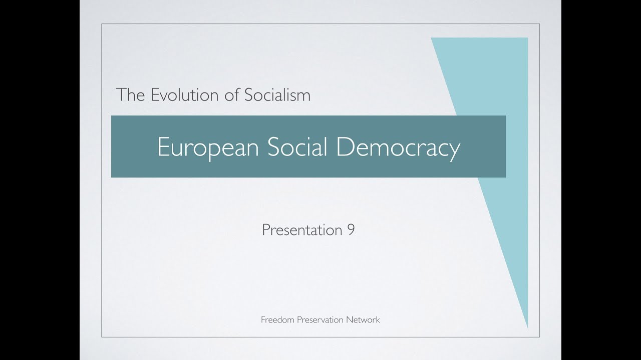 Presentation 9: European Social Democracy