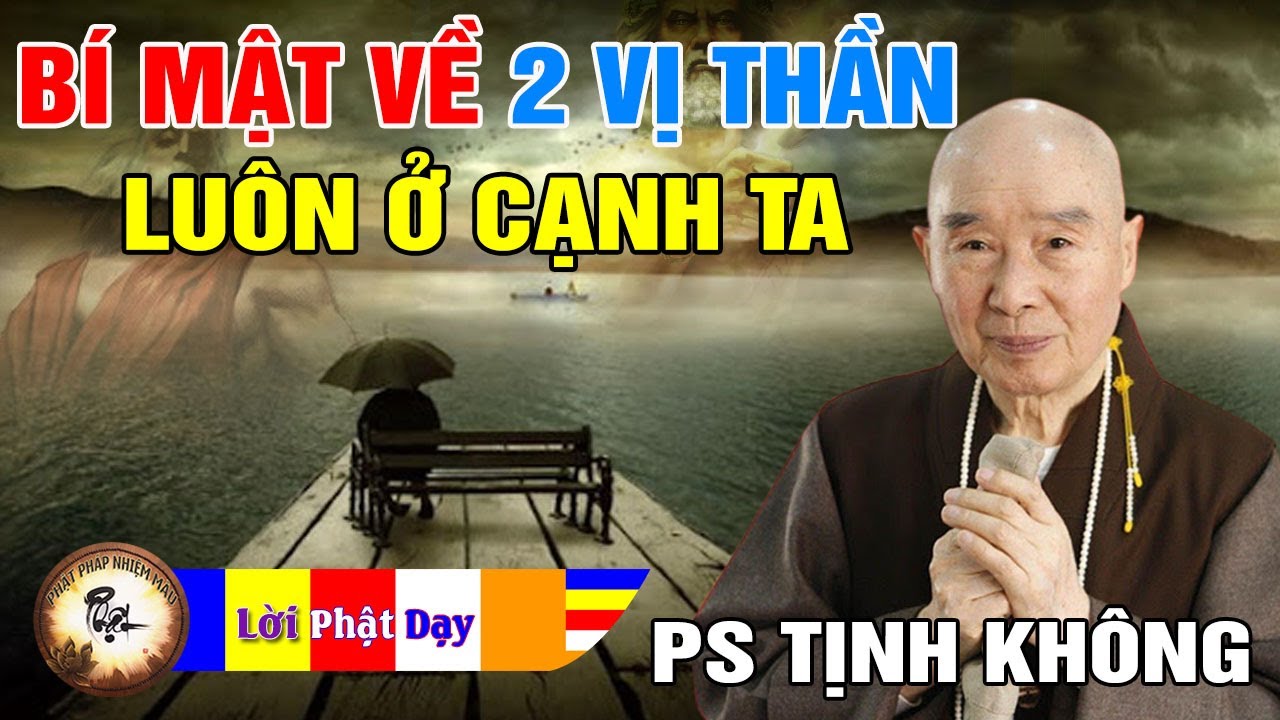 Bí mật về 2 VỊ THẦN Ngày Đêm Luôn Ở Cạnh Chúng Ta - Pháp Sư Tịnh Không | Phật Pháp Nhiệm Màu