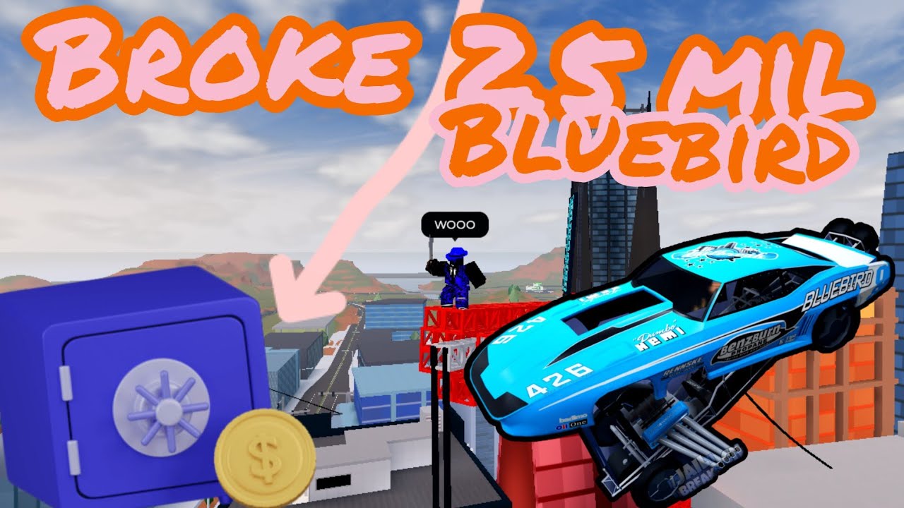 I went broke by 2.5M buying the Bluebird ROBLOX Jailbreak