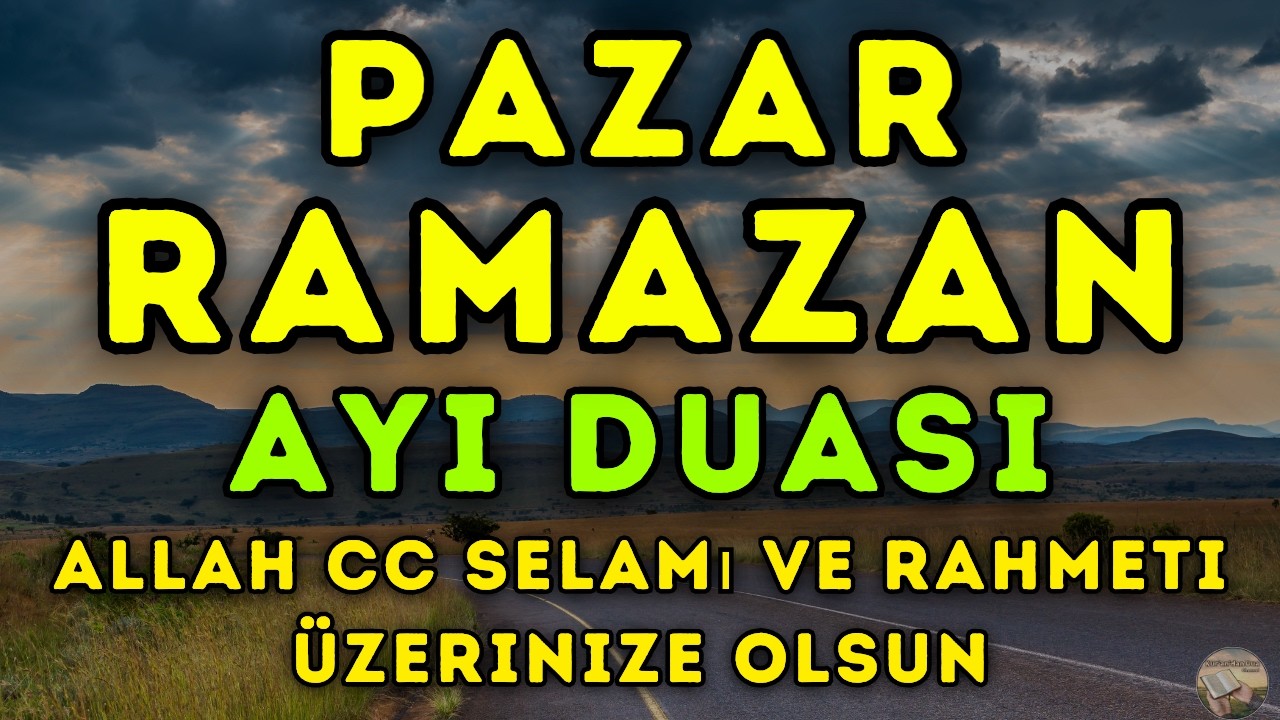 Ramazan’da Özel Pazar Duası 🌟 Af, Zenginlik ve Manevi Güvenlik İçin