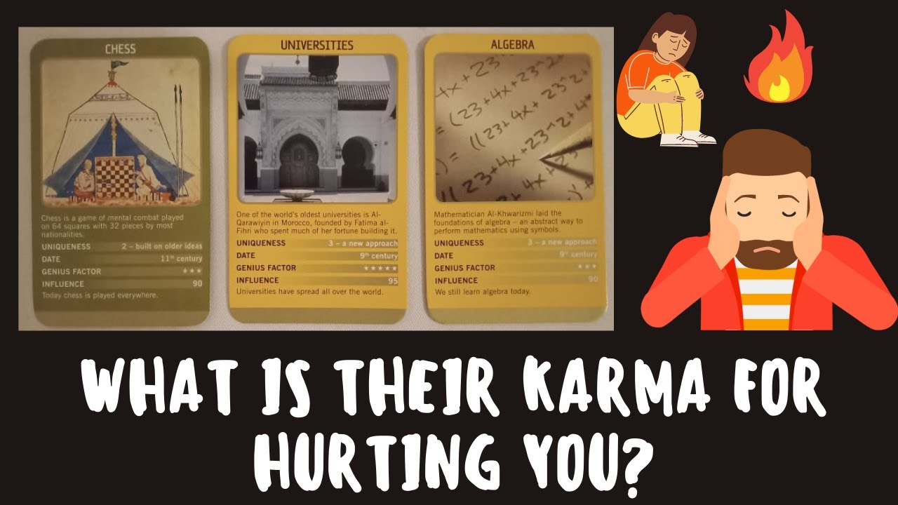 What is their karma for hurting you? *ANYONE you have in mind* | Pick a card