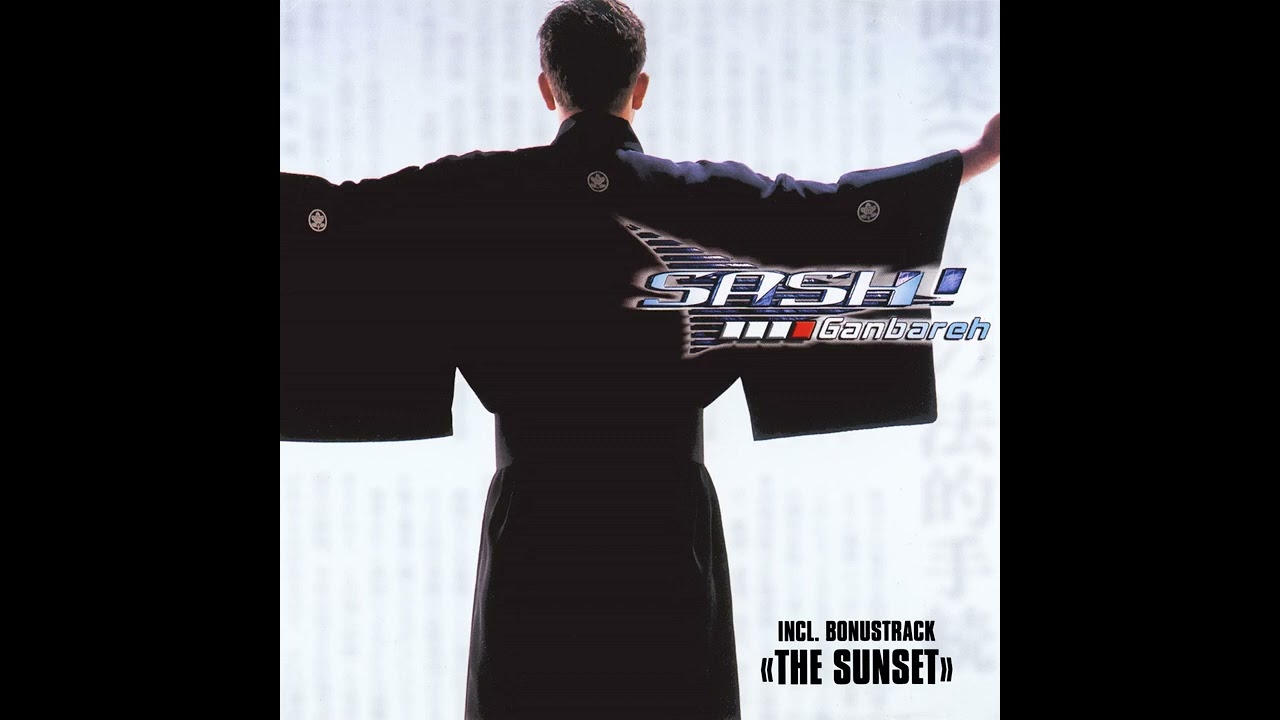 SASH! : Ganbareh (Single Edit)
