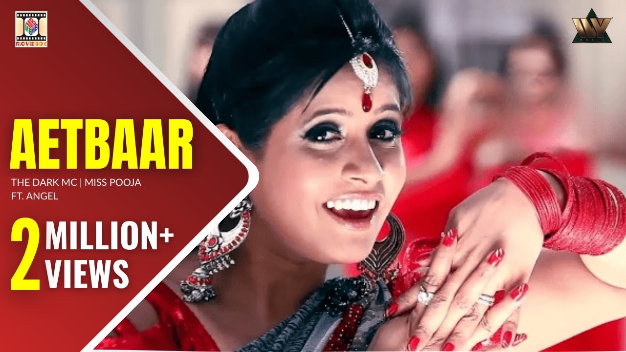 AETBAAR | OFFICIAL VIDEO | THE DARK MC & MISS POOJA FT. ANGEL