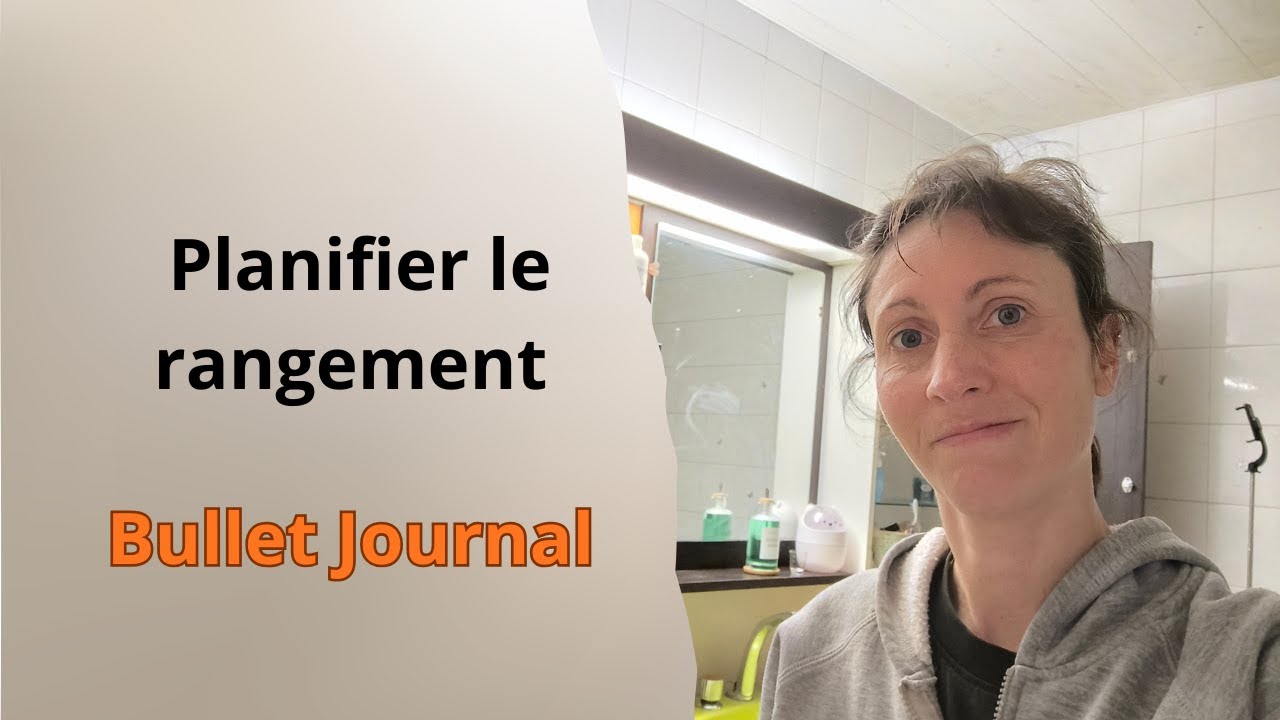 Planifier le rangement de sa maison avec le Bullet Journal