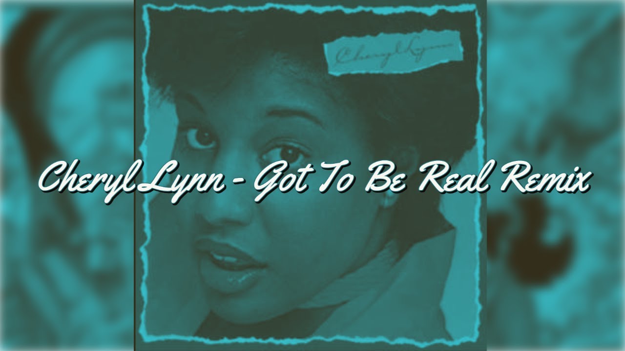 Cheryl Lynn - Got To Be Real Remix (Hip Hop / Trap)