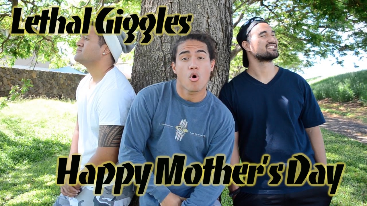 Lethal Giggles - Happy Happy Mother's Day