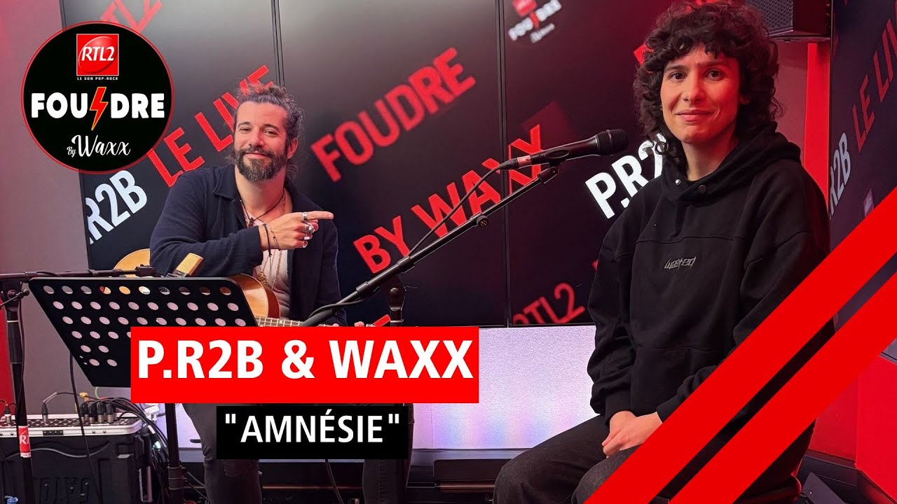 P.R2B & Waxx interprètent 