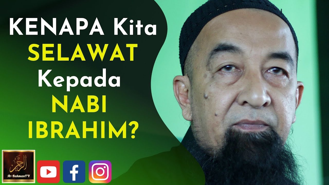 Ustaz Azhar Idrus - KENAPA Kita SELAWAT Kepada NABI IBRAHIM?