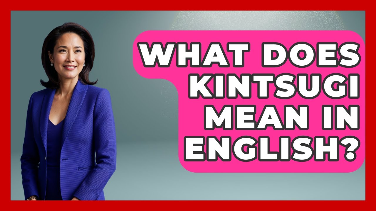 What Does Kintsugi Mean In English? - Japan Past and Present