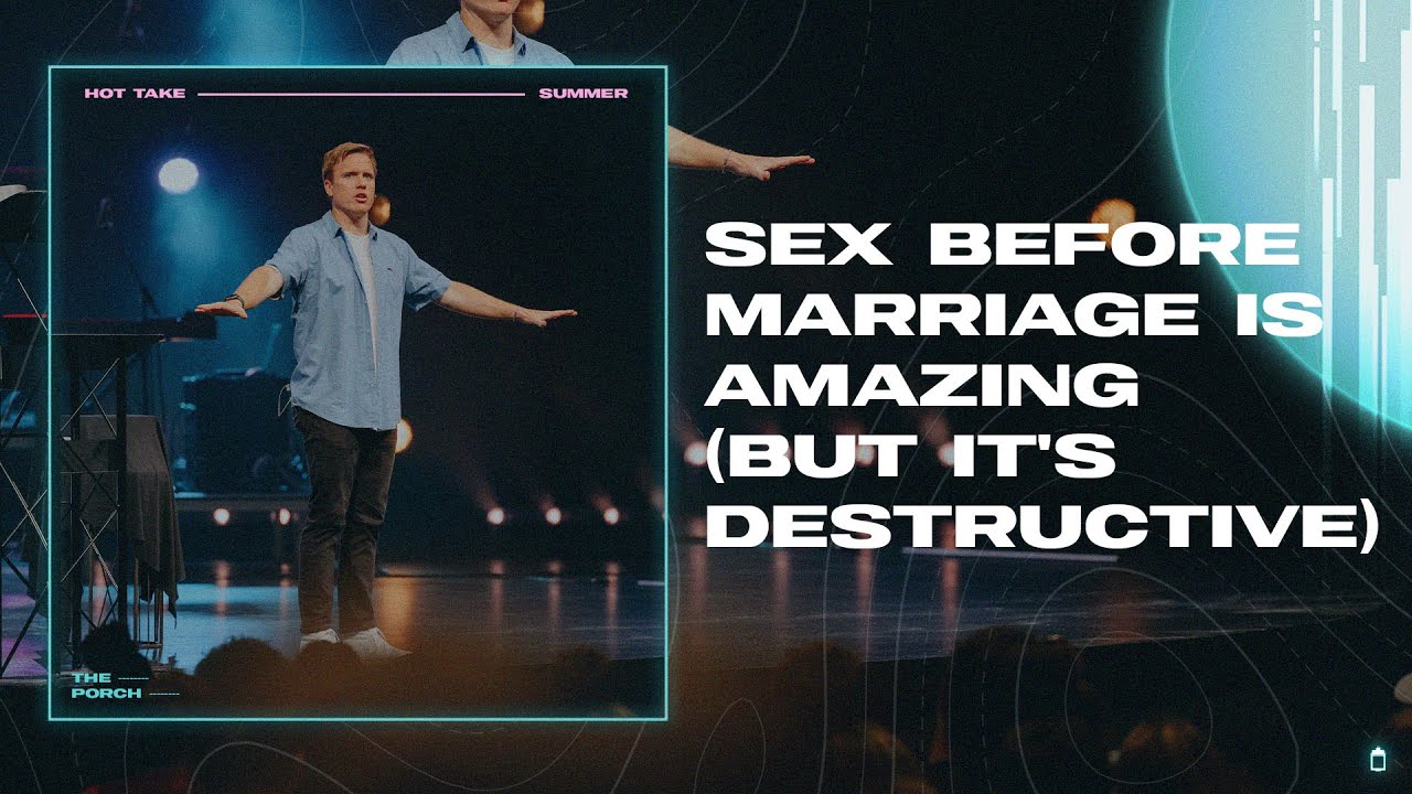 Sex Before Marriage Is Amazing (But It's Destructive) | David Marvin