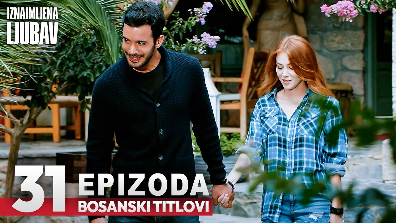 Iznajmljena ljubav Epizoda 31 | Sa bosanskim titlovima | Kiralik Ask