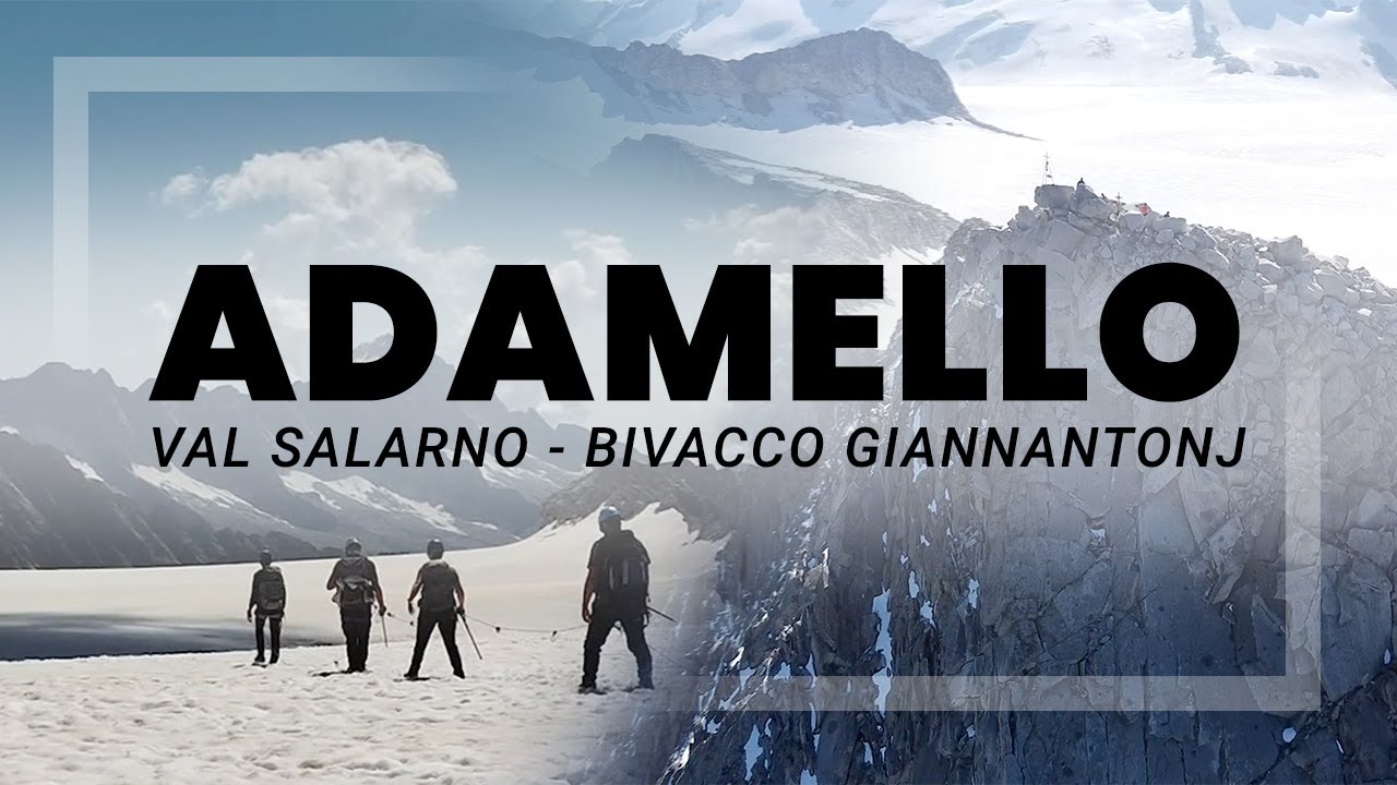 CIMA ADAMELLO - Bivacco Giannantonj - Val Salarno