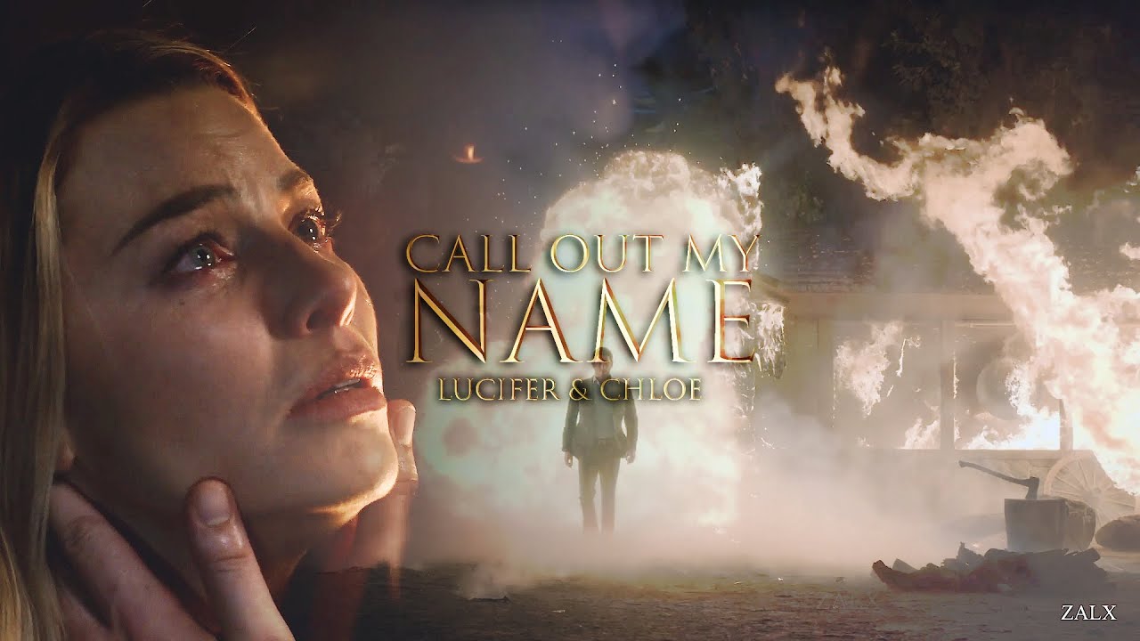 Lucifer & Chloe | Call out my name