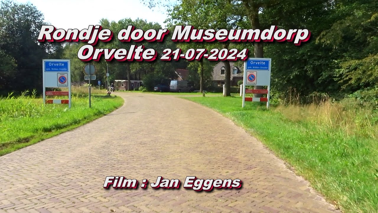 Rondje door Museumdorp Orvelte 21 07 2024