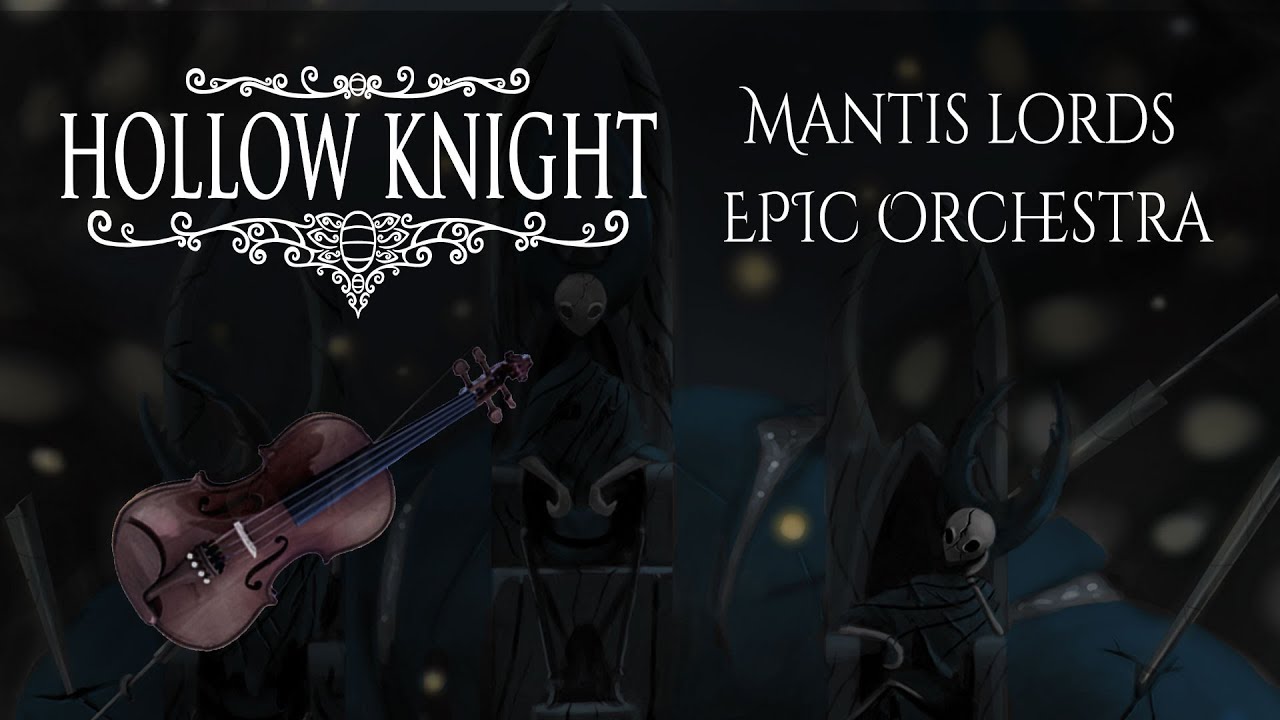 Mantis Lords (Hollow Knight) EPIC ORCHESTRA REMIX