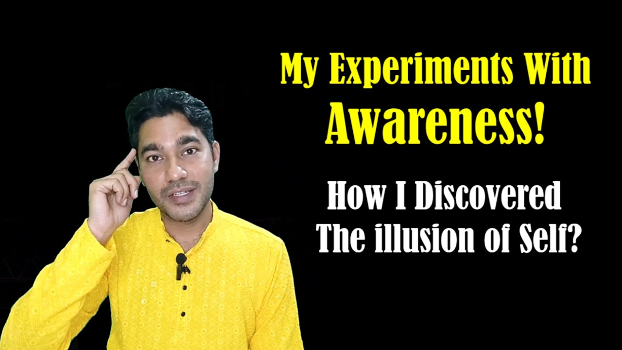 You Don't Exist - My Strange Experiment With Awareness! 