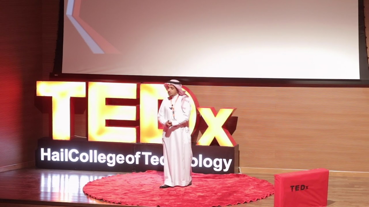 من الرغبة الى الرسالة | محمد القحطاني | TEDxHailCollegeOfTechnology