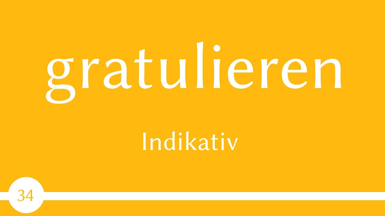 Verb - gratulieren - Pr&auml;sens, Pr&auml;teritum, Perfekt - Konjugation (Verb 34) -