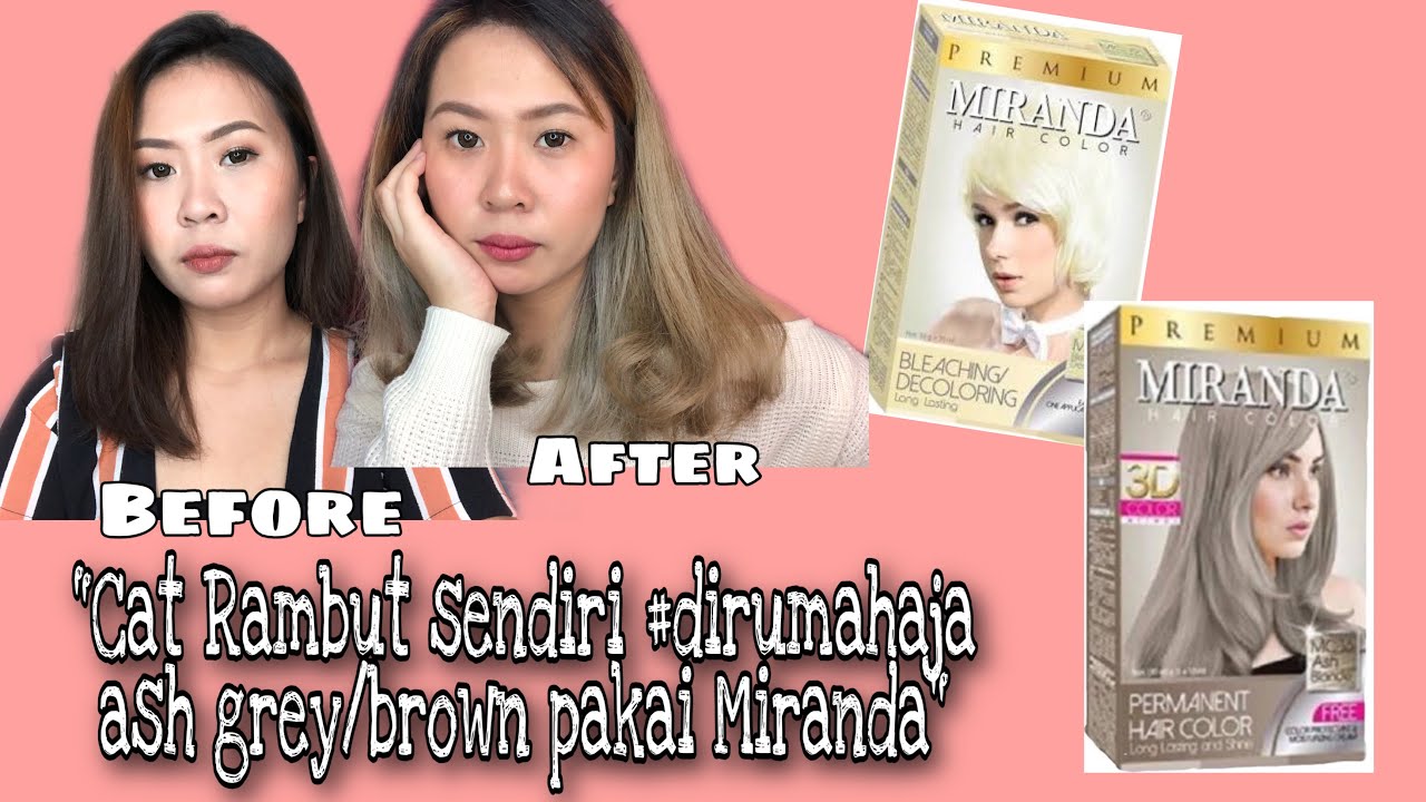 Tutorial & Review Cat Rambut Sendiri #dirumahaja Ash Grey/Brown pakai Miranda ✨