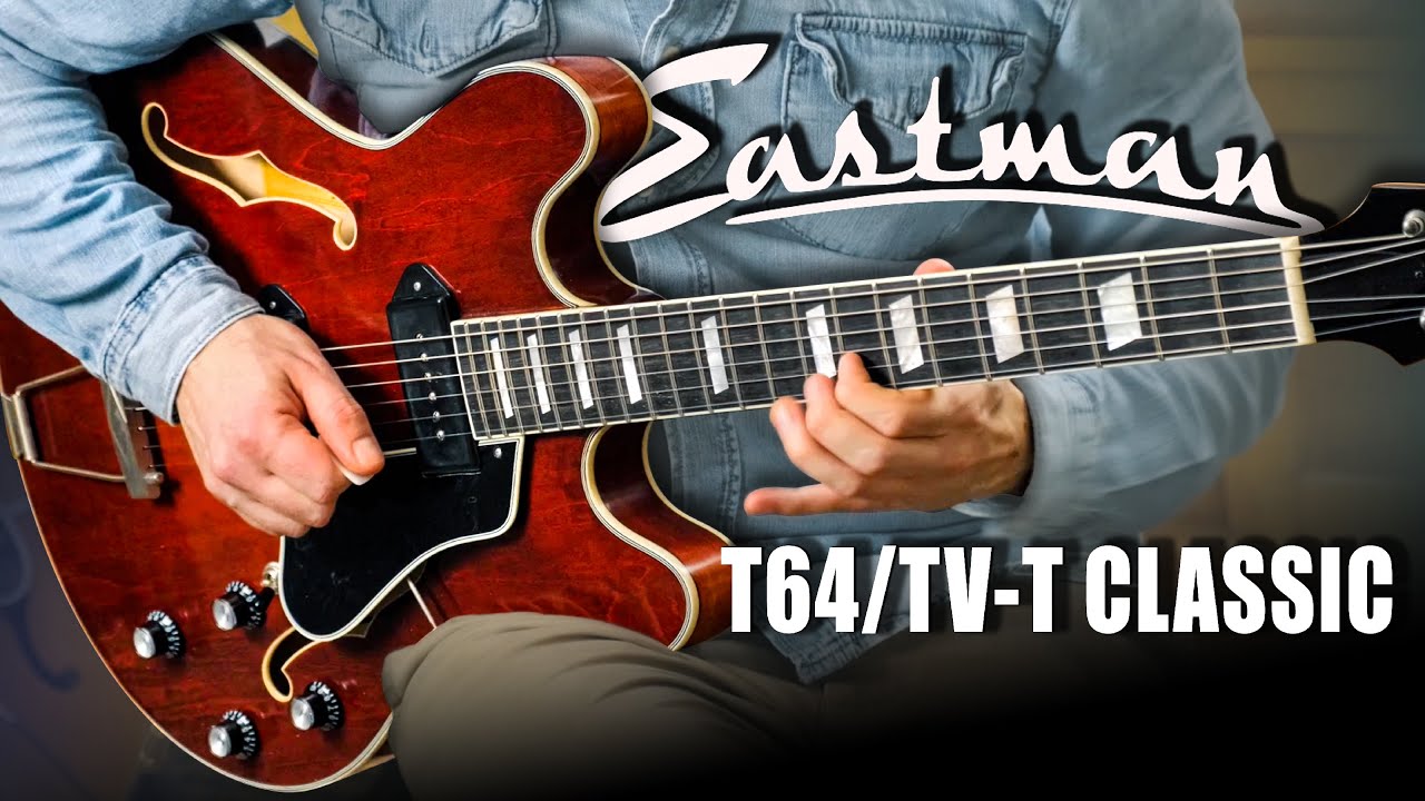 Let The Tones Do The Talking... Eastman T64/TV-T Classic
