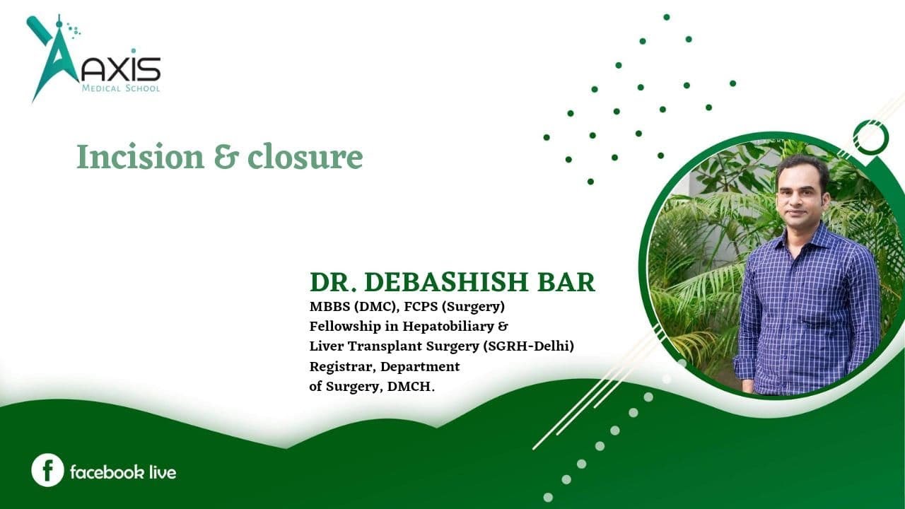 Incision & closure