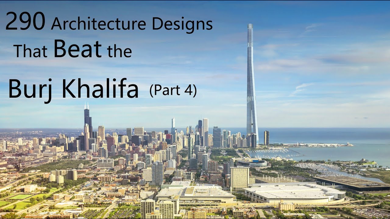 290 Architecture Designs That Beat the Burj Khalifa (Extra Edition)