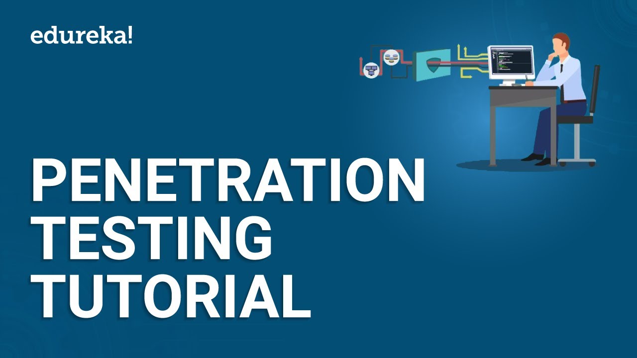Penetration Testing Tutorial | Penetration Testing Tools | Cyber Security Training | Edureka