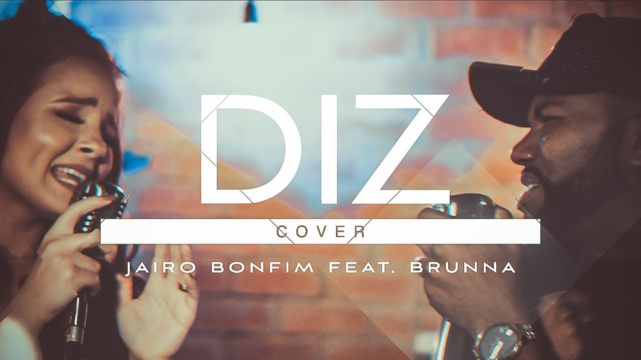 Diz - Jairo Bonfim feat. Brunna Lopz #TamuJuntoPraAdorar