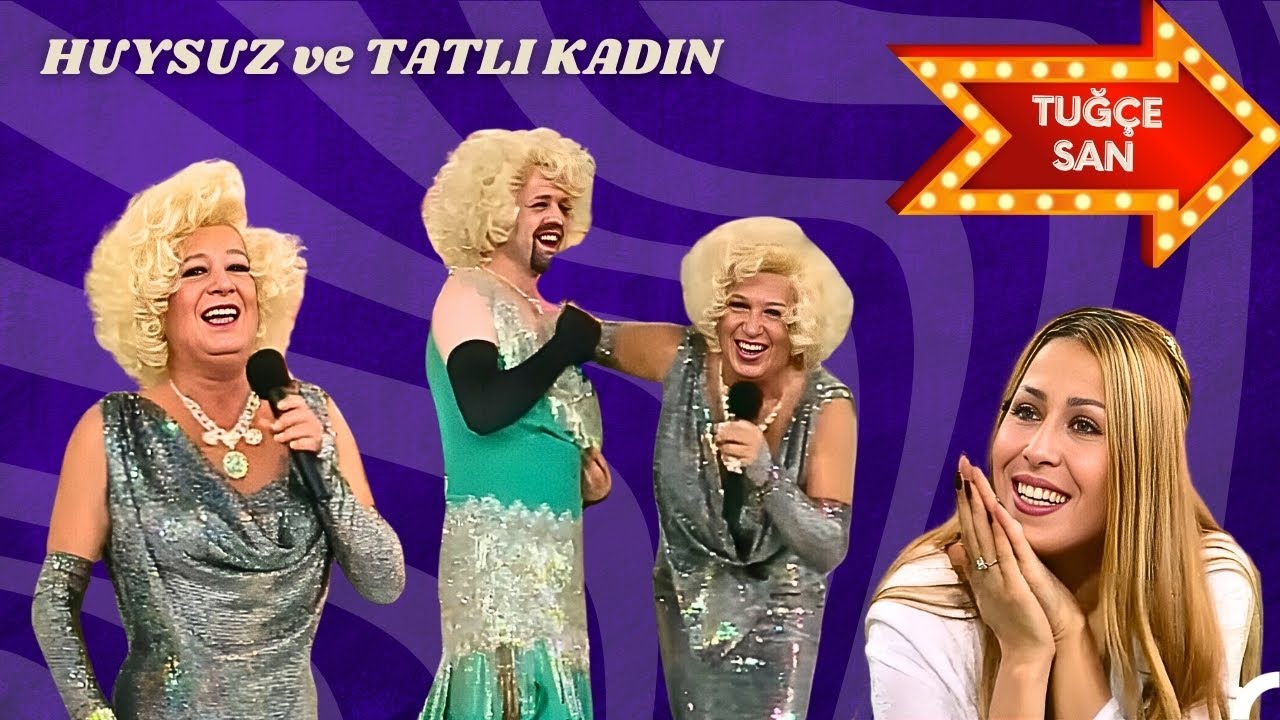 Huysuz ve Tatlı Kadın 13. B&ouml;l&uuml;m | Konuk: Tuğ&ccedil;e San