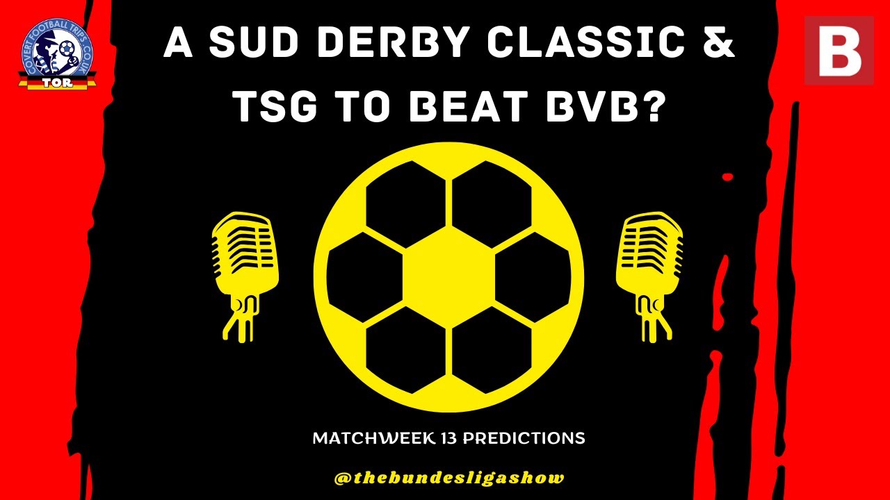 Sud Derby Classic и TSG победят BVB?!? | Прогнозы MW13