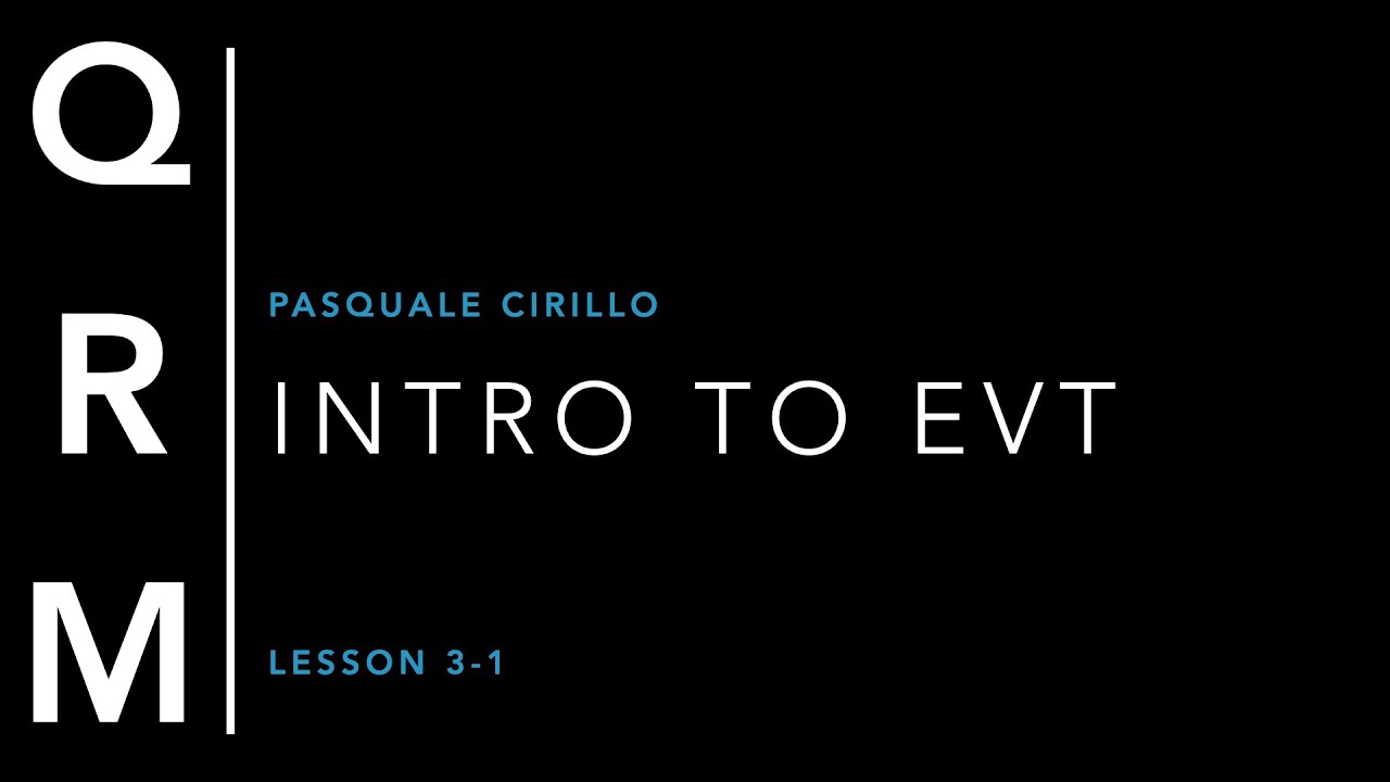 QRM L3-1: Introducing EVT