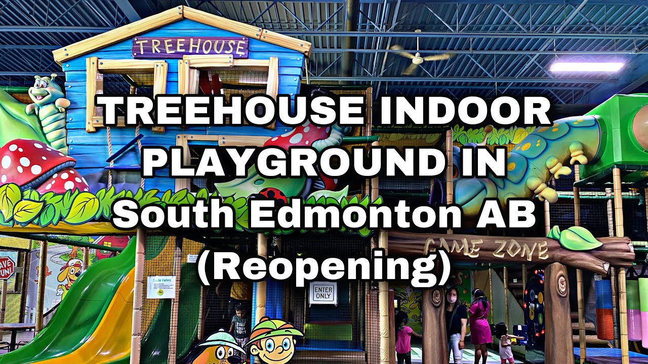 Treehouse Indoor Playground South Edmonton AB