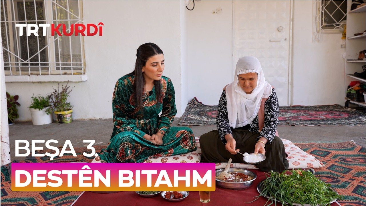 Destên Bitahm - Beşa 3.