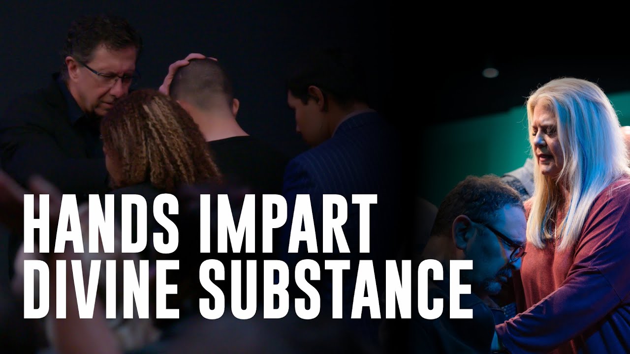 Hands Impart Divine Substance