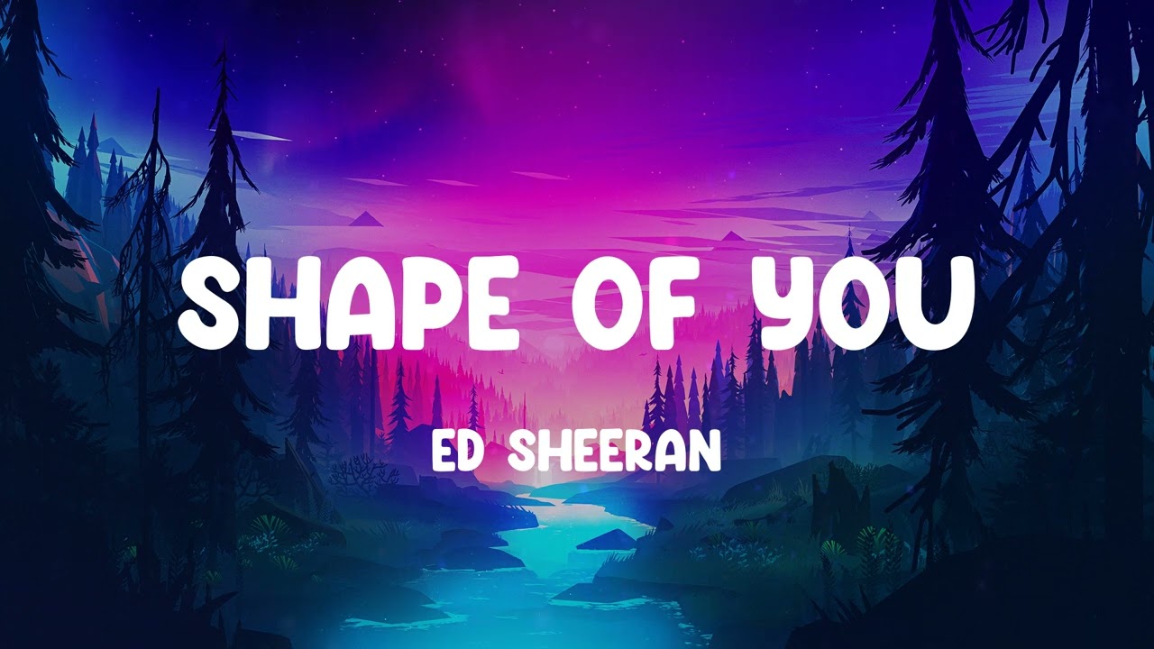 Ed Sheeran - Shape of You (Lyrics) DJ Snake, Charlie Puth (Mix)