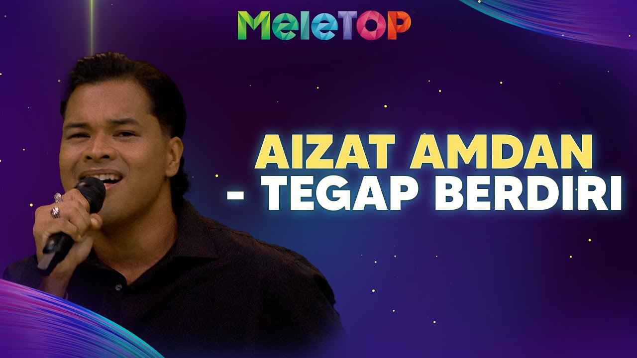 Aizat Amdan - Tegap Berdiri | MeleTOP | Nabil & Namie