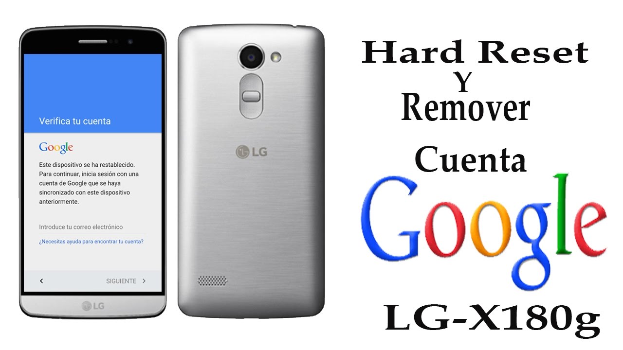 Hard Rest y Remover Cuenta Google LG X180g