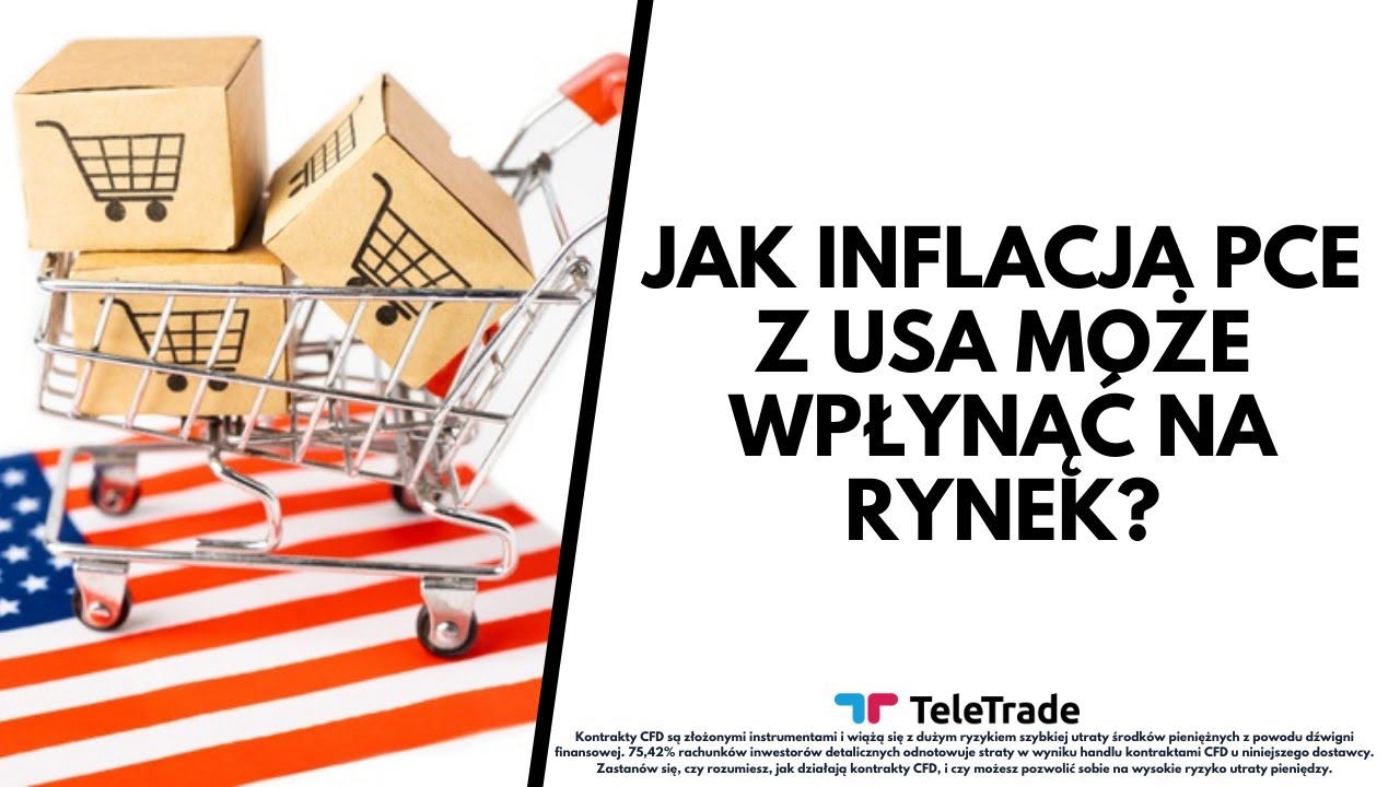 Jak inflacja PCE z USA może wpłynąć na rynek?