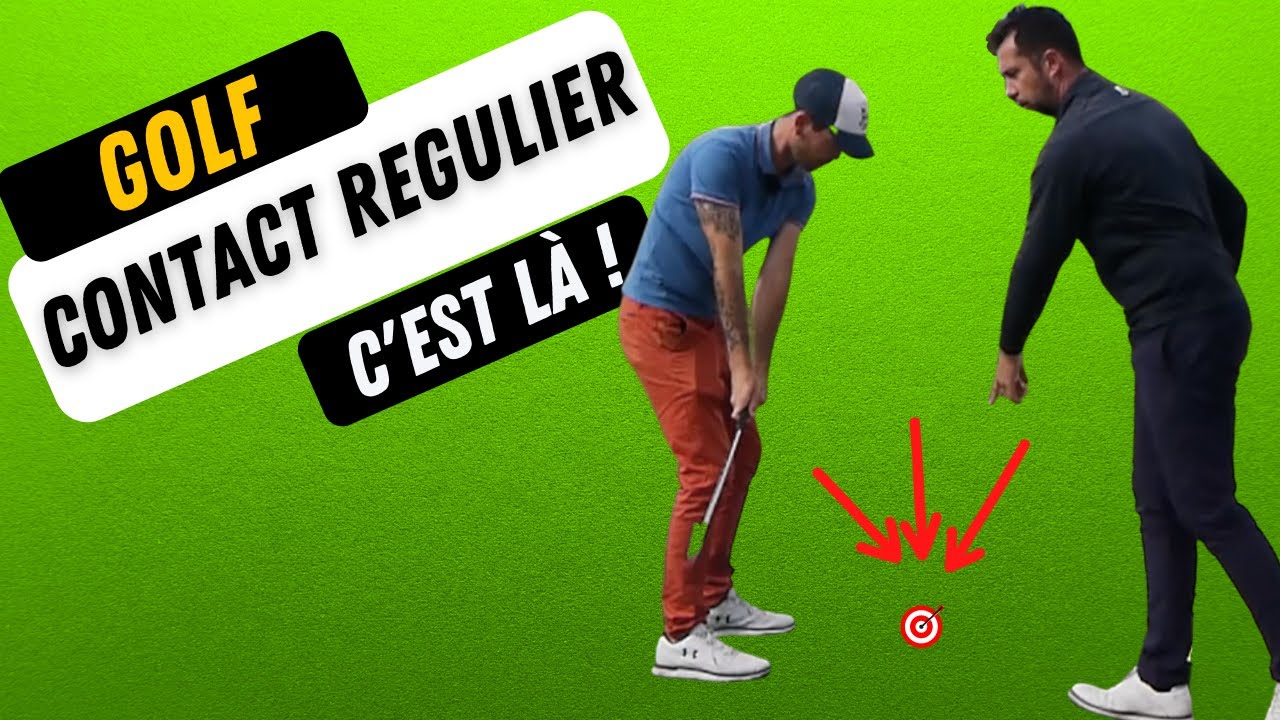 Comment obtenir un contact plus régulier ? Cours de golf