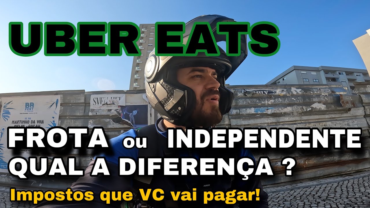 UBER EATS  / FROTA OU INDEPENDENTE - QUAL A DIFERENÇA? Portugal estafeta .