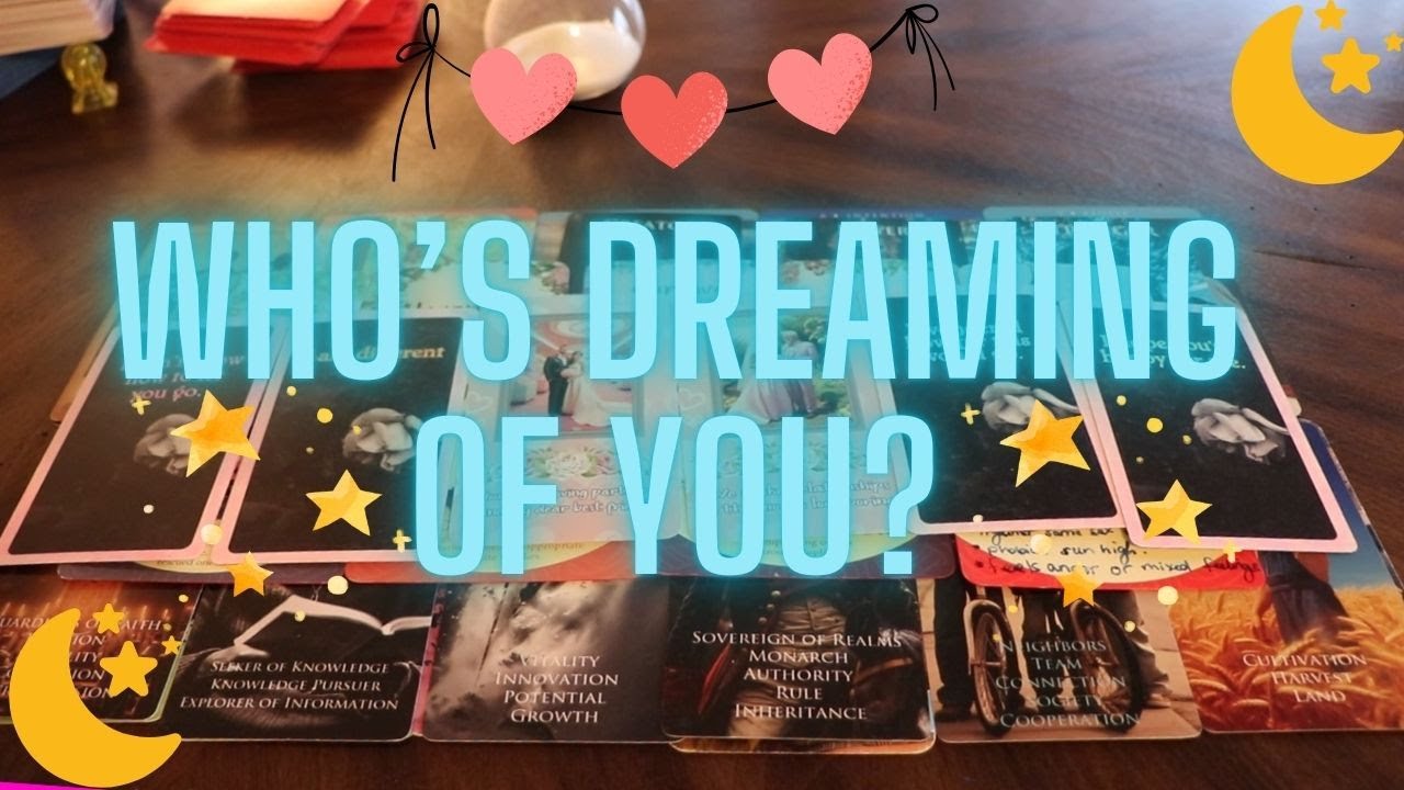 🤩✨ WHO'S DREAMING OF YOU?🌙🎵 Pick a Card Reading
