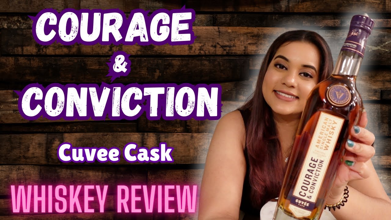 Courage & Conviction Cuv&eacute;e Cask Whisky Review