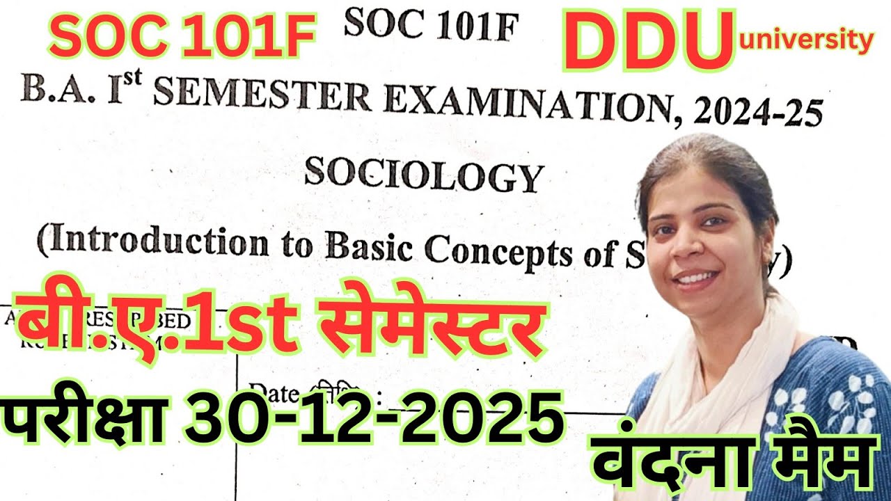 SOC 101F / SOC 101F BA 1St SEMESTER / SOCIOLOGY BA 1st SEMESTER / वंदना मैम DDU UNIVERSITY 