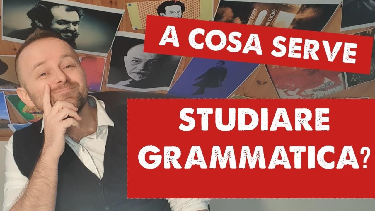 A cosa serve studiare grammatica?