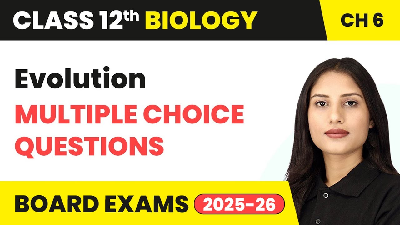 Evolution - Multiple Choice Questions | Class 12 Biology Chapter 6 | CBSE 2025-26