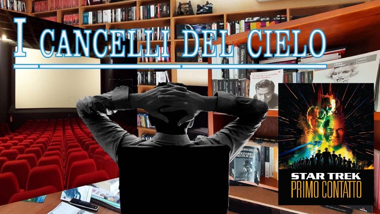 I cancelli del cielo #108 - La saga di Star Trek: STAR TREK: FIRST CONTACT